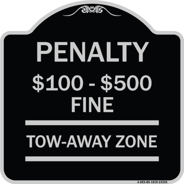 Signmission Penalty $100 $500 Fine Tow Away Zone Virginia Handicap Supplementary Alum, 18" x 18", BS-1818-23336 A-DES-BS-1818-23336 - main